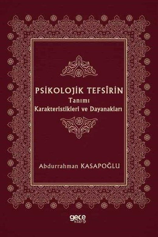 Psikolojik Tefsirin Tanımı Karakteristikleri ve Dayanakları | Gece Kitaplığı (İnce Kapak)