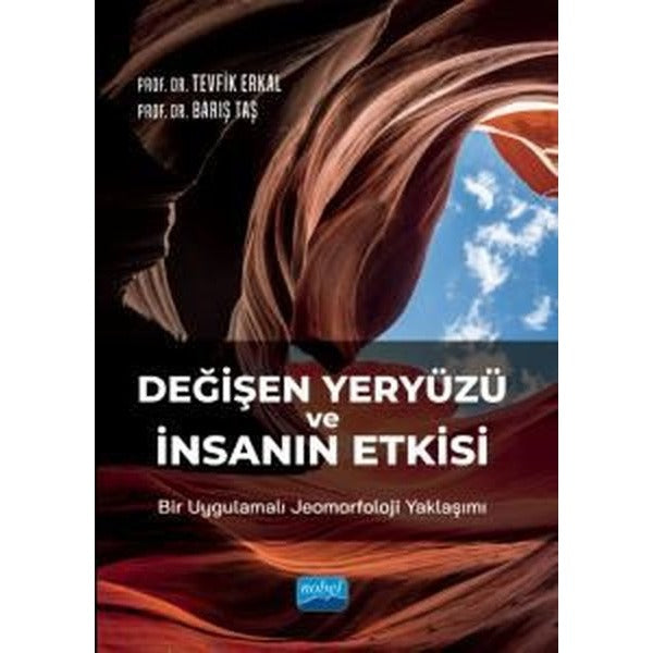 Değişen Yeryüzü ve İnsanın Etkisi | Nobel Akademik Yayıncılık (İnce Kapak)