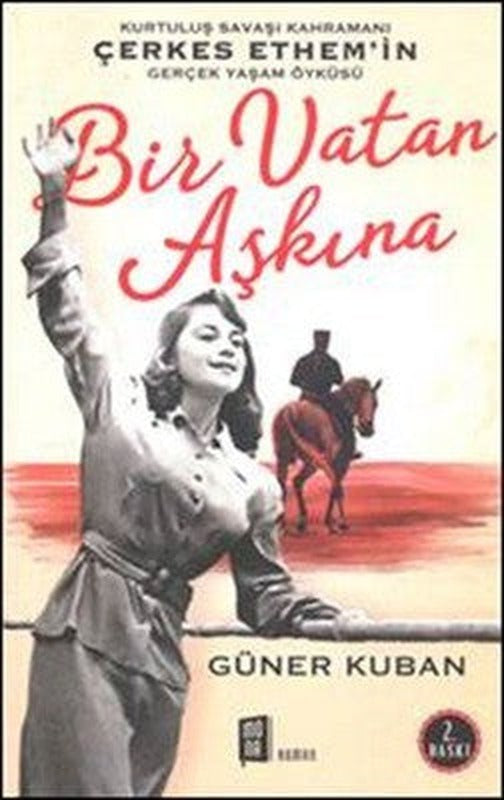 Bir Vatan Aşkına - Çerkes Ethem ve Ailesinin Gerçek Öyküsü | Mona Yayınları