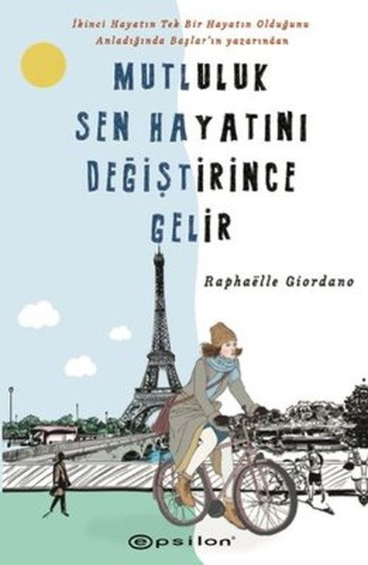 Mutluluk Sen Hayatını Değiştirince Gelir | Epsilon Yayınevi