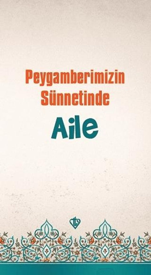 Peygamberimizin Sünnetinde Aile