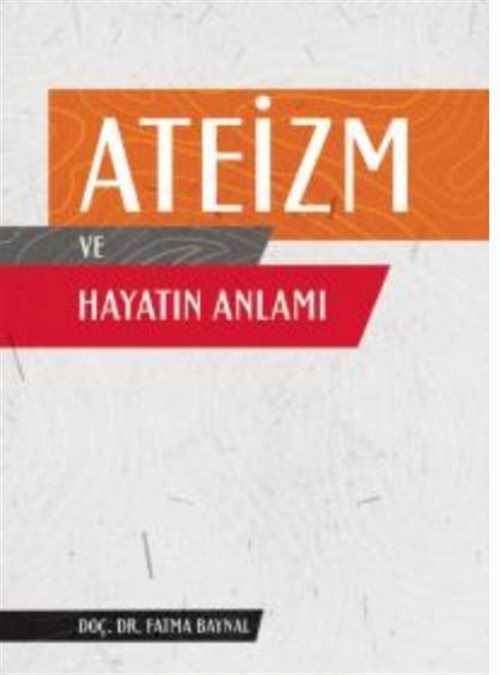 Ateizm ve Hayatın Anlamı | Nobel Akademik Yayıncılık (İnce Kapak)