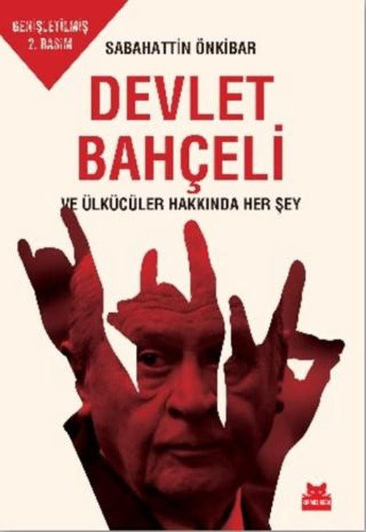 Devlet Bahçeli ve Ülkücüler Hakkında Her Şey | Kırmızı Kedi Yayınevi (Ciltsiz)