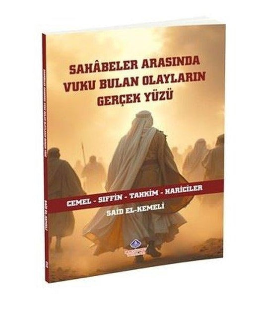 Sahabeler Arasında Vuku Bulan Olayların Gerçek Yüzü | Nebevi Hayat Yayınları (İnce Kapak)