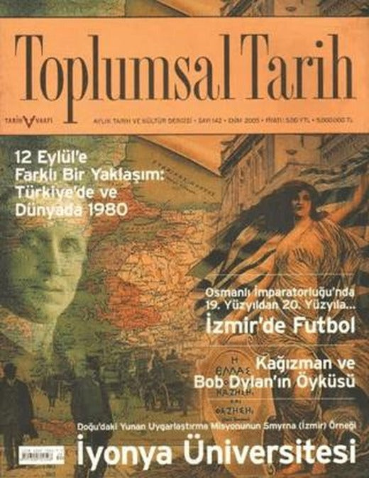 Toplumsal Tarih Dergisi Sayı: 142 | Tarih Vakfı Yurt Yayınları - Toplumsal Tarih Dergisi (Ciltsiz)