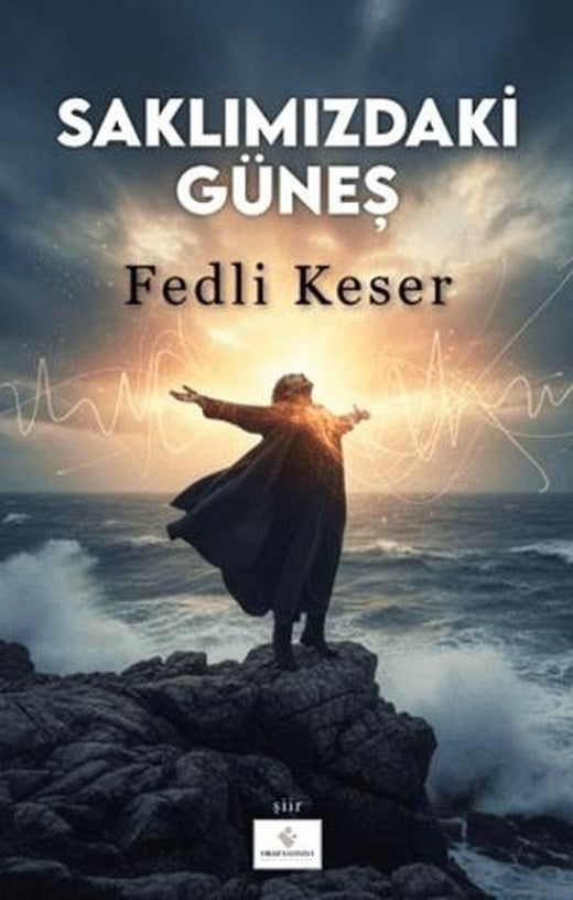 Saklımızdaki Güneş | Fırad Yayınları (Ciltsiz)