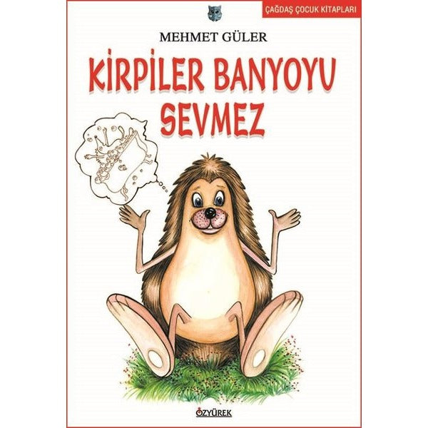 Kirpiler Banyoyu Sevmez | Özyürek Yayınevi (İnce Kapak)