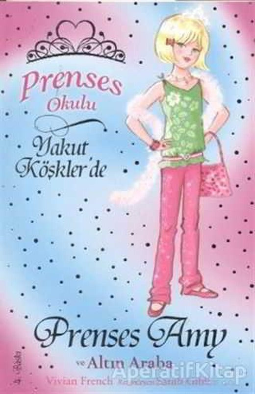Prenses Okulu 18: Prenses Amy ve Altın Araba - Vivian French - Doğan Egmont Yayıncılık