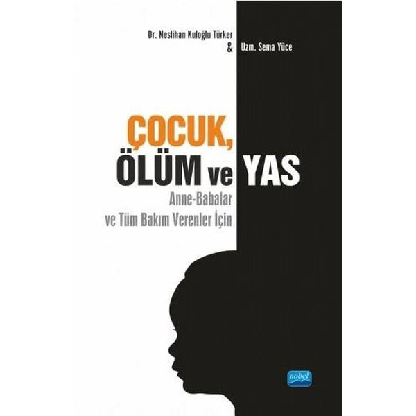 Çocuk Ölüm ve Yas | Nobel Akademik Yayıncılık (İnce Kapak)