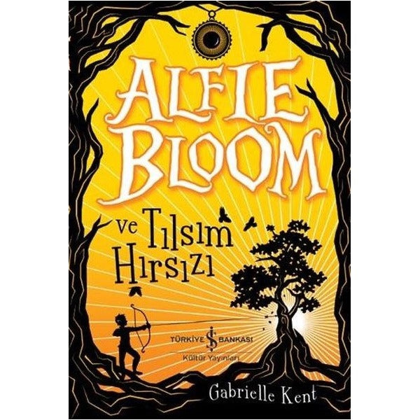Alfie Bloom ve Tılsım Hırsızı | İş Bankası Kültür Yayınları (İnce Kapak)