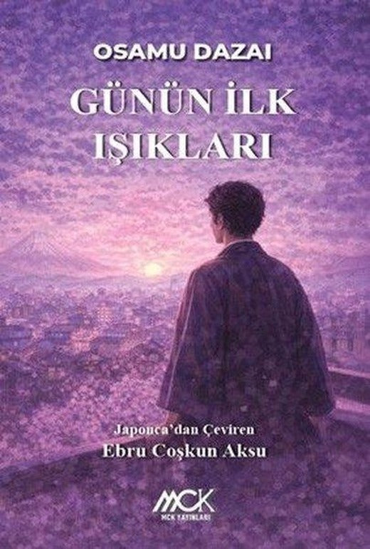 Günün İlk Işıkları | MCK Yayınları (İnce Kapak)