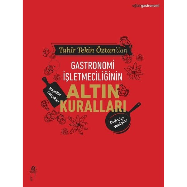 Tahir Tekin Öztan'dan Gastronomi İşletmeciliğinin Altın Kuralları | Oğlak Yayıncılık (İnce Kapak)