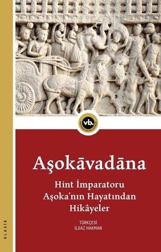 Aşokavadana:Hint İmparatoru Aşoka'nın Hayatından Hikayeler | VakıfBank Kültür Yayınları (İnce Kapak)