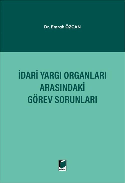 İdari Yargı Organları Arasındaki Görev Sorunları