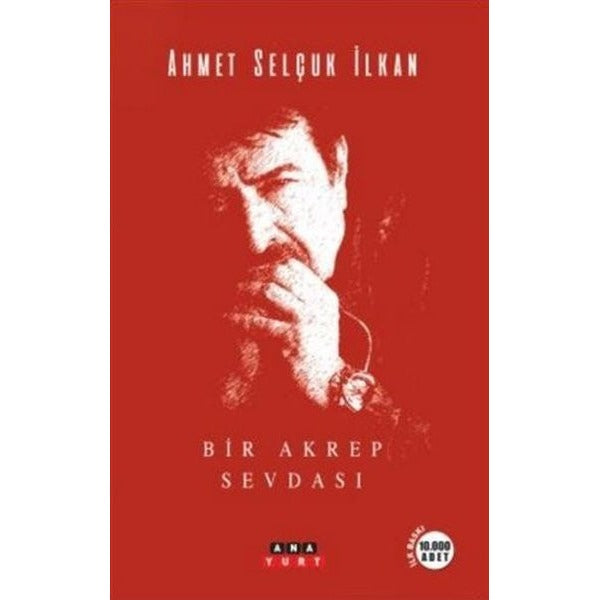 Bir Akrep Sevdası - Ahmet Selçuk İlkan - Anayurt Yayınları