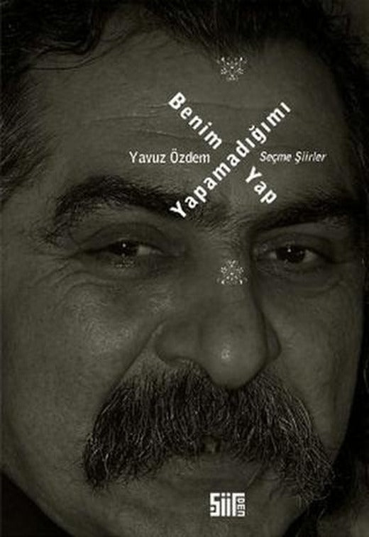 Benim Yapamadığımı Yap | Şiirden Yayıncılık (Ciltsiz)