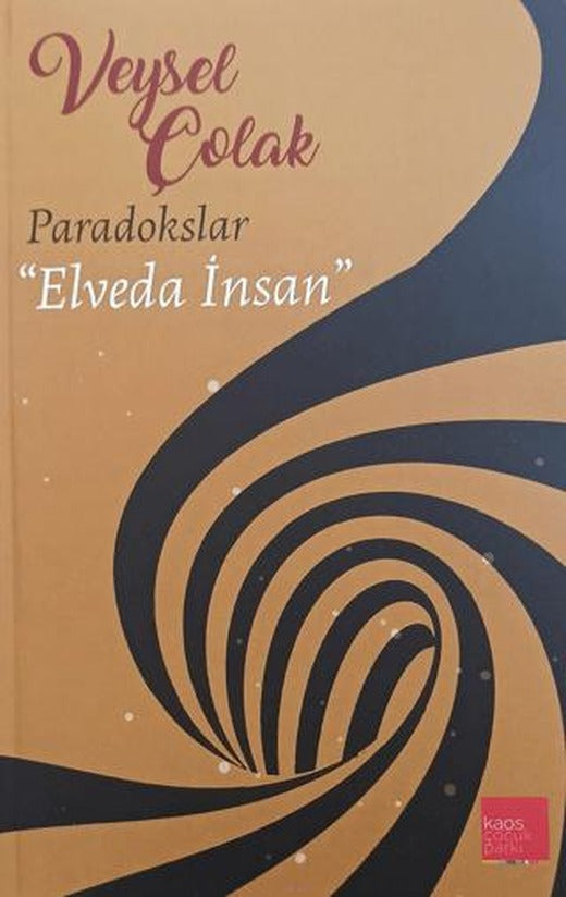 Paradokslar - Elveda İnsan | Kaos Çocuk Parkı Yayınları (Ciltsiz)