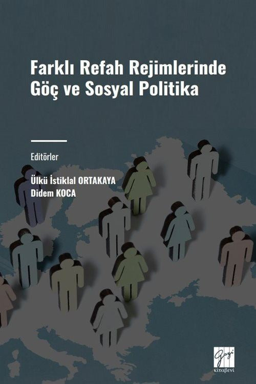Farklı Refah Rejimlerinde Göç ve Sosyal Politika | Gazi Kitabevi (Ciltsiz)