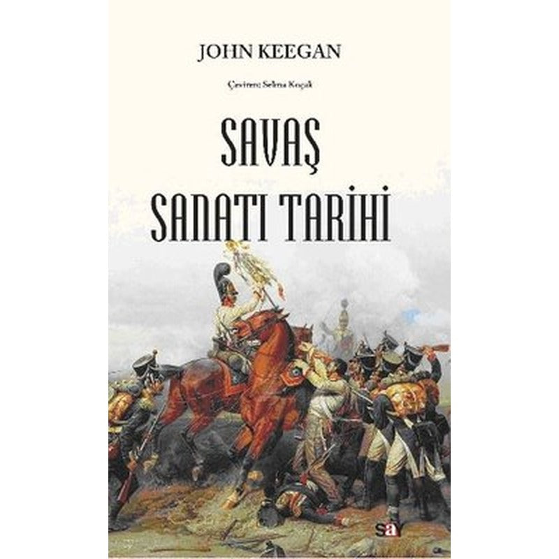 Savaş Sanatı Tarihi | Say Yayınları