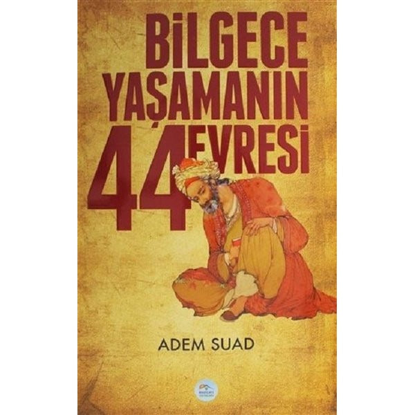 Bilgece Yaşamanın 44 Evresi - Adem Suad - Maviçatı Yayınları