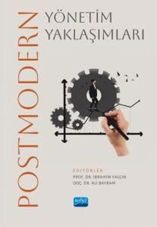Postmodern Yönetim Yaklaşımları | Nobel Akademik Yayıncılık (İnce Kapak)