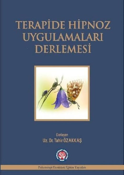 Terapide Hipnoz Uygulamaları Derlemesi | Psikoterapi Enstitüsü (İnce Kapak)