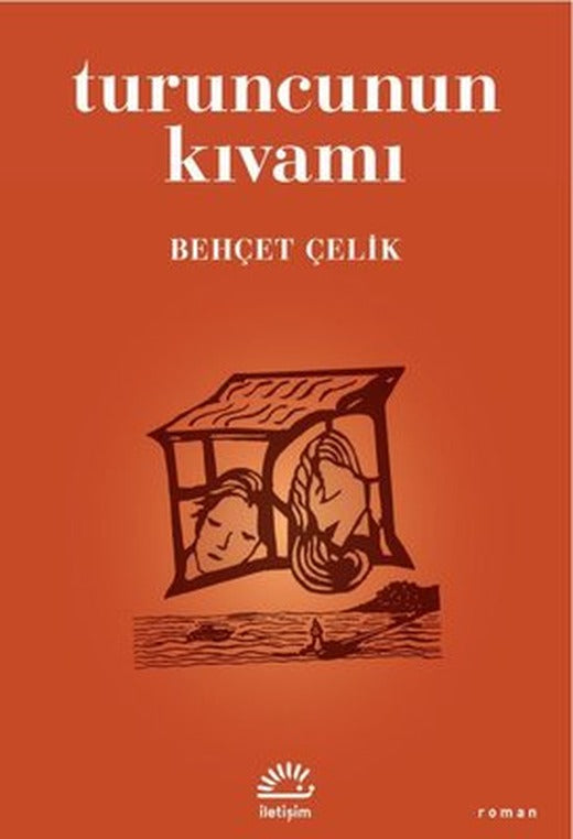 Turuncunun Kıvamı | İletişim Yayınları (İnce Kapak)