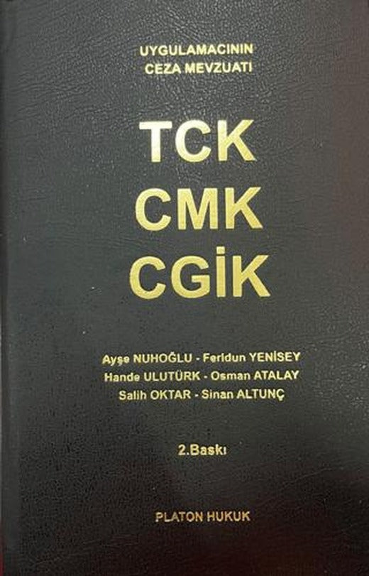 Uygulamacıların Ceza Mevzuatı TCK - CMK - CGİK