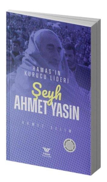 Hamas'ın Kurucu Lideri Şeyh Ahmet Yasin | Yüksel Yayıncılık (İnce Kapak) - Resim 1