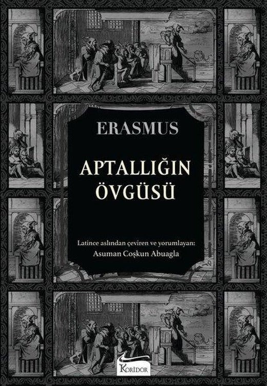 Aptallığın Övgüsü - Bez Ciltli | Koridor Yayıncılık (Ciltli)