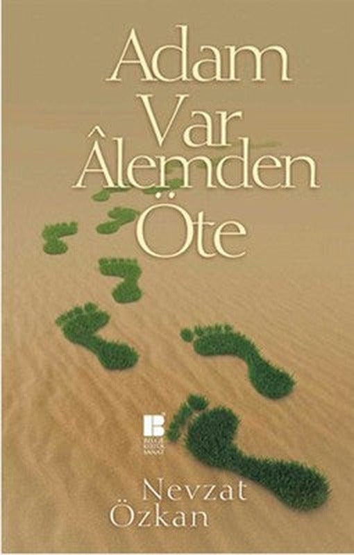 Adam Var Alemden Öte | Bilge Kültür Sanat