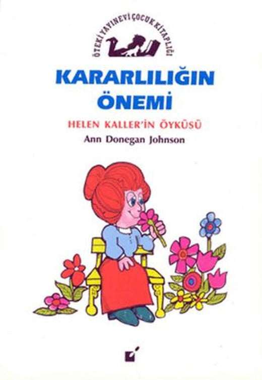 Kararlılığın Önemi - Hellen Kaller'in Öyküsü