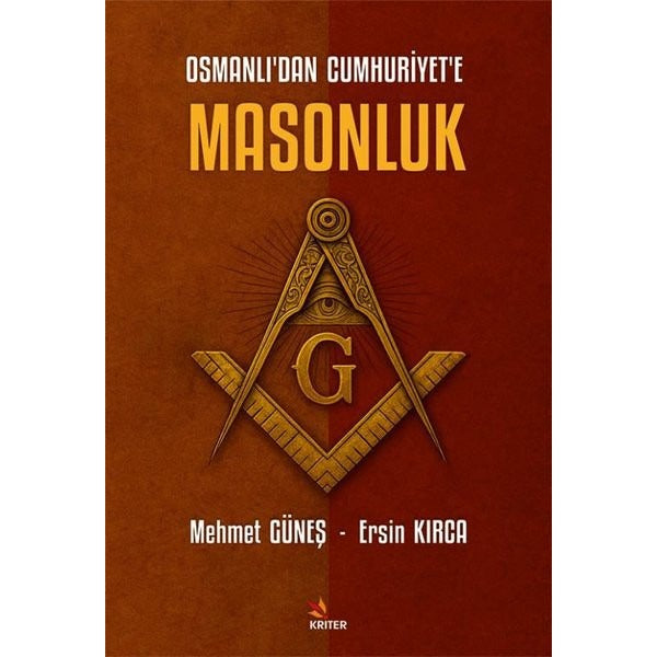 Osmanlı'dan Cumhuriyet'e Masonluk | Kriter (İnce Kapak)