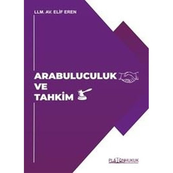 Arabuluculuk ve Tahkim | Platon Hukuk Yayınevi