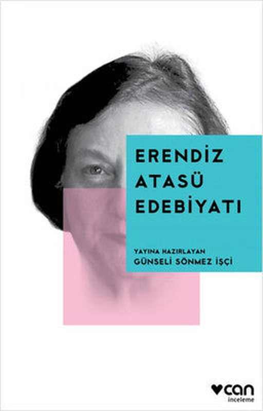 Erendiz Atasü Edebiyatı | Can Yayınları