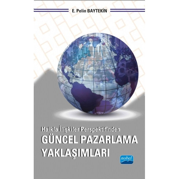 Halkla İlişkiler Perspektifinden Güncel Pazarlama Yaklaşımları | Nobel Akademik Yayıncılık (İnce Kapak)