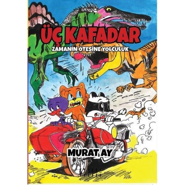 Üç Kafadar-Zamanın Ötesine Yolculuk | Mahzen (İnce Kapak)