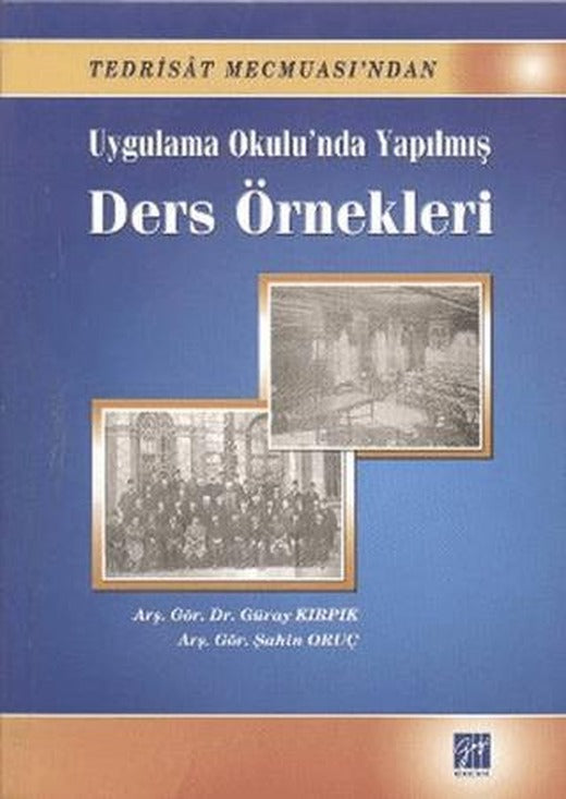 Uygulama Okulu’nda Yapılmış Ders Örnekleri | Gazi Kitabevi (Ciltsiz)