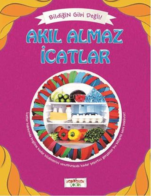 Bildiğin Gibi Değil - Akıl Almaz İcatlar