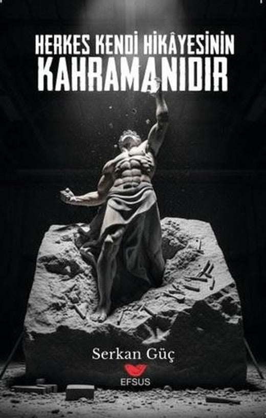 Herkes Kendi Hikayesinin Kahramanıdır