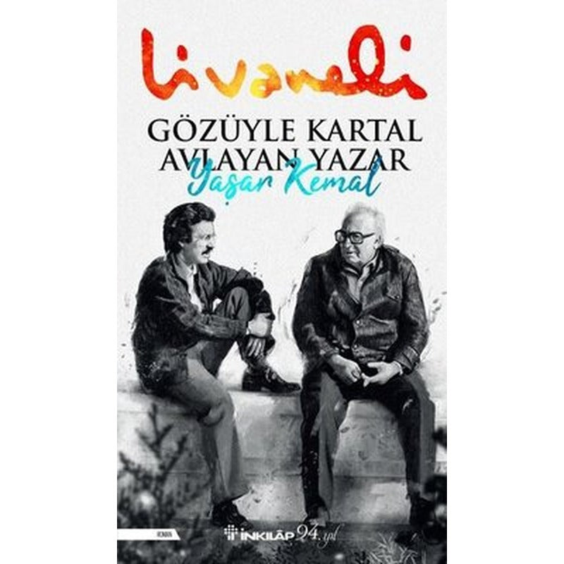 Gözüyle Kartal Avlayan Yazar Yaşar Kemal | İnkılap Yayınları