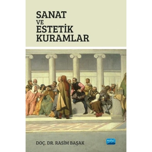 Sanat ve Estetik Kuramlar | Nobel Akademik Yayıncılık (İnce Kapak)