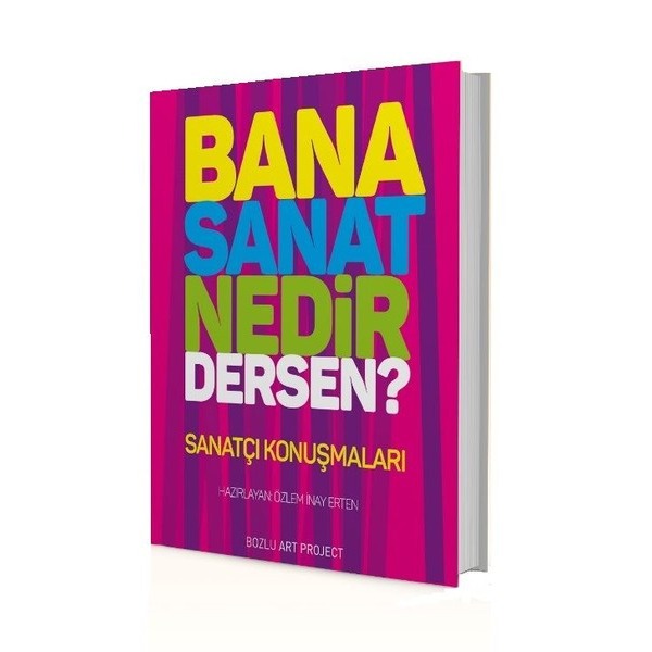 Bana Sanat Nedir Dersen?