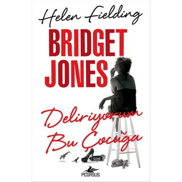 Bridget Jones Deliriyorum Bu Çocuğa | Pegasus (İnce Kapak)