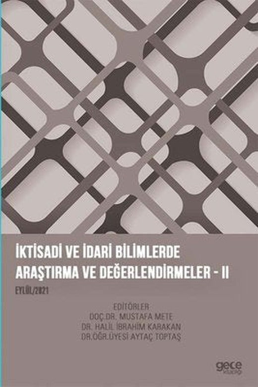 İktisadi ve İdari Bilimlerde Araştırma ve Değerlendirmeler 2 - Eylül 2021 | Gece Kitaplığı