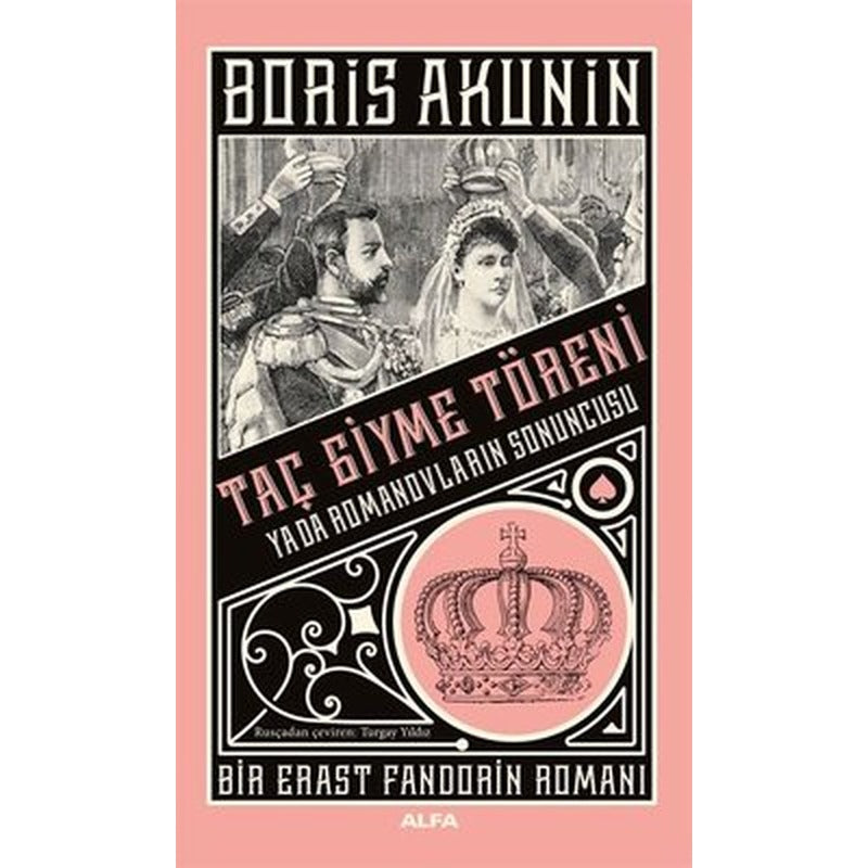 Taç Giyme Töreni - Bir Erast Fandorin Romanı | Alfa Yayınları