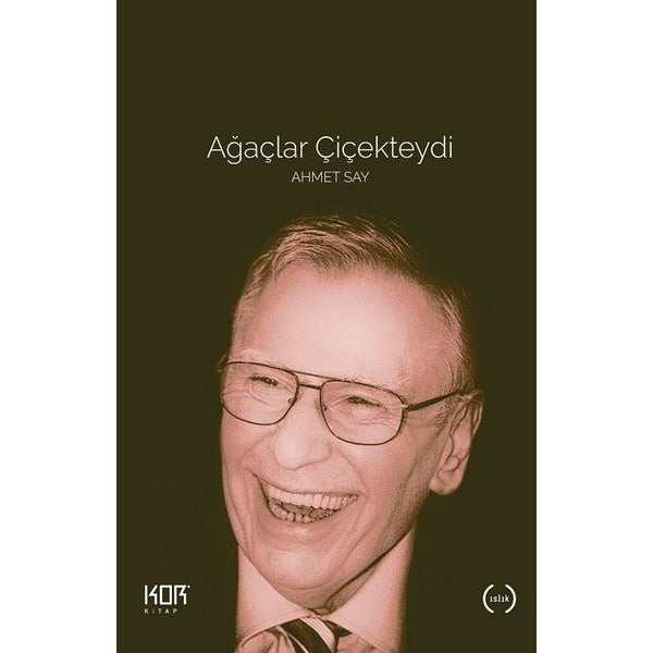 Ağaçlar Çiçekteydi | Kor Kitap (İnce Kapak)