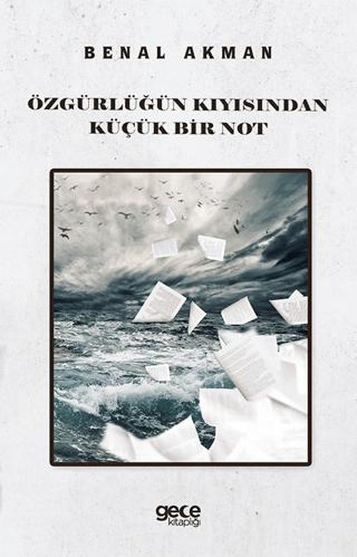 Özgürlüğün Kıyısından Küçük Bir Not | Gece Kitaplığı (Ciltsiz)