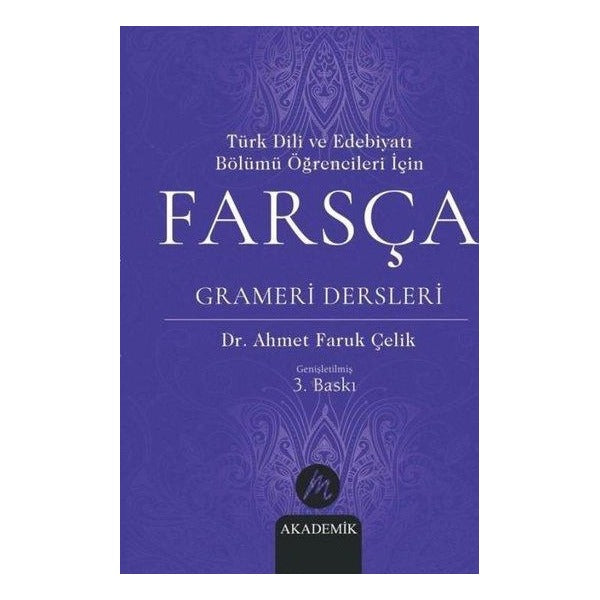Türk Dili ve Edebiyatı Bölümü Öğrencileri İçin Farsça Grameri Dersleri