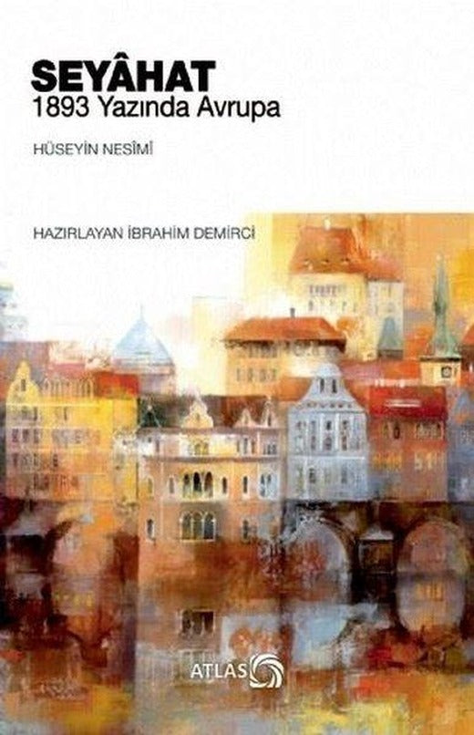 Seyahat-1893 Yazında Avrupa | Atlas Kitap (İnce Kapak)